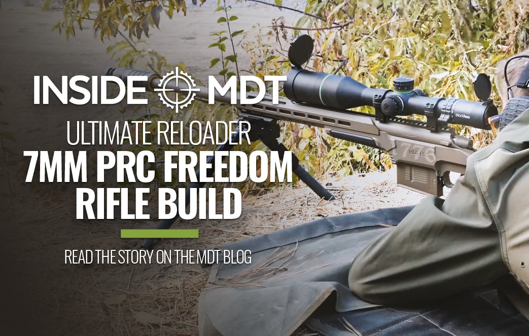MDT Mention - Ultimate Reloader - 7MM PRC Freedom Rifle Build – MDT CA