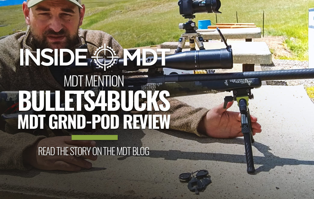 MDT Mention -  BULLETS4BUCKS MDT GRND-POD Review