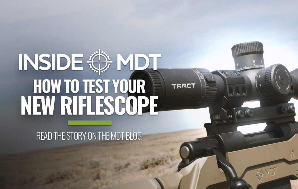 Ct Rifle Scope How To Test Your New Riflescope | MDT – MDT CA