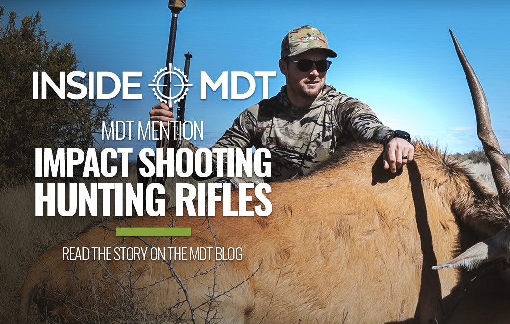 MDT Mention - Impact Shooting Hunting Rifles