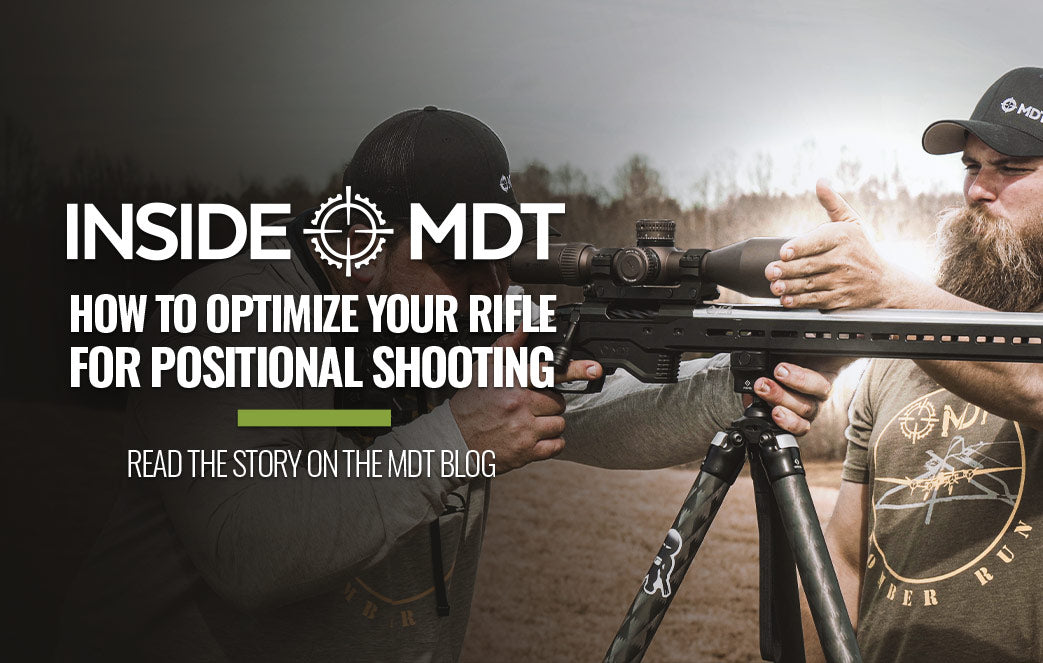 Inside MDT - How To Optimize Your Rifle For Positional Shooting – MDT CA