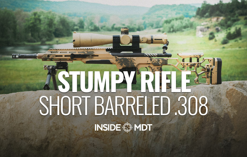 Stumpy Rifle Short Barreled .308 - Inside MDT – MDT CA